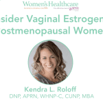 Vaginal Estrogen: An Option to be Considered for Postmenopausal Women